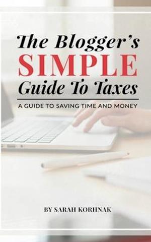 The Blogger's Simple Guide to Taxes