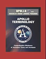 Apollo and America's Moon Landing Program - Apollo Terminology - Comprehensive Dictionary of Aerospace Terms and Acronyms