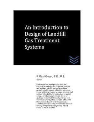 An Introduction to Design of Landfill Gas Treatment Systems