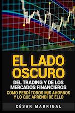 El lado oscuro del trading y de los mercados financieros