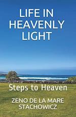 Life In Heavenly Light: Steps to Heaven 