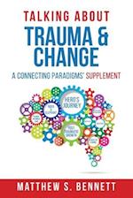 Talking about Trauma & Change: A Connecting Paradigms' Supplement 