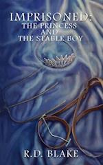 Imprisoned: The Princess and the Stable Boy 
