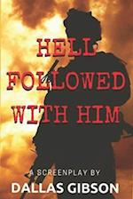 Hell Followed with Him