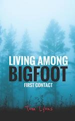 Living Among Bigfoot