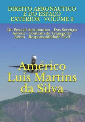 Direito Aeronáutico E Do Espaço Exterior - Volume 3