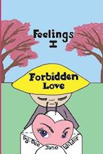 Feelings I: Forbidden Love 