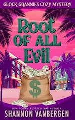 The Root of All Evil: A Glock Grannies Cozy Mystery 