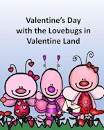 Valentine's Day with the Lovebugs in Valentine Land 