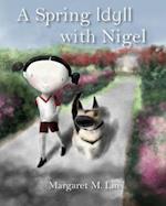 A Spring Idyll with Nigel