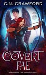 Covert Fae: A Demons of Fire and Night Novel 