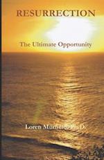 Resurrection: The Ultimate Opportunity: A 50 Day Devotional 
