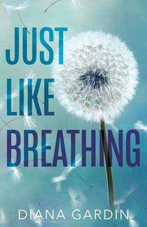 Just Like Breathing