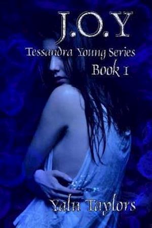 J.O.Y: Tessandra Young Series