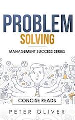 Problem Solving: Solve Any Problem Like a Trained Consultant 