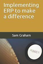 Implementing ERP to make a difference