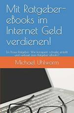 Mit Ratgeber-eBooks Im Internet Geld Verdienen!