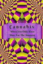 Cannabis: When You Only Have Time For The Answers 