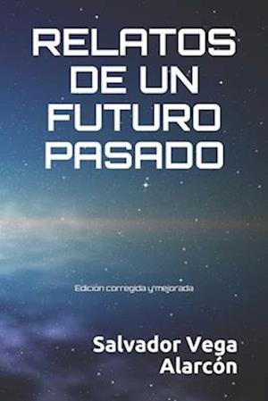 Relatos de Un Futuro Pasado