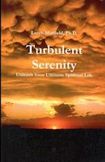 Turbulent Serenity: Unleash Your Ultimate Spiritual Life 