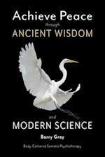 Achieve Peace through Ancient Wisdom and Modern Science