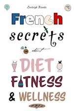 French Secrets about Diet, Fitness & Wellness