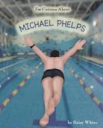 I'm Curious about Michael Phelps