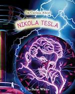 I'm Curious about Nikola Tesla