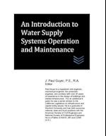 An Introduction to Water Supply Systems Operation and Maintenance