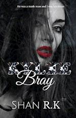 Kylie Bray: A Dark Mafia Billionaire Romance 