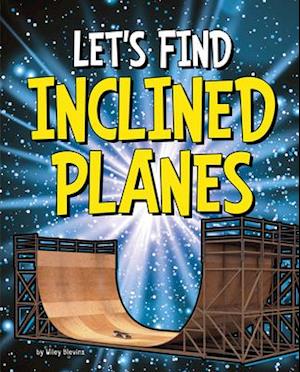 Let's Find Inclined Planes