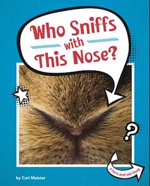 Who Sniffs with This Nose?