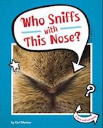 Who Sniffs with This Nose?