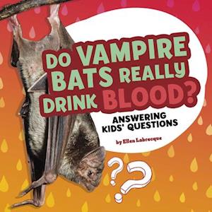 Do Vampire Bats Really Drink Blood?