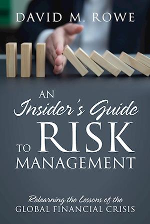 An Insider's Guide to Risk Management