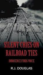 Silent Cries on Railroad Ties: Innocence Finds Voice 