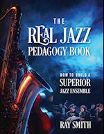 The Real Jazz Pedagogy Book