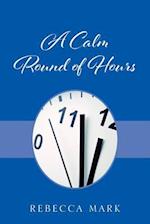 A Calm Round of Hours