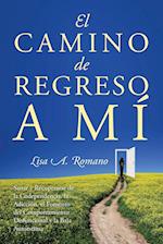 El Camino de Regreso a Mí