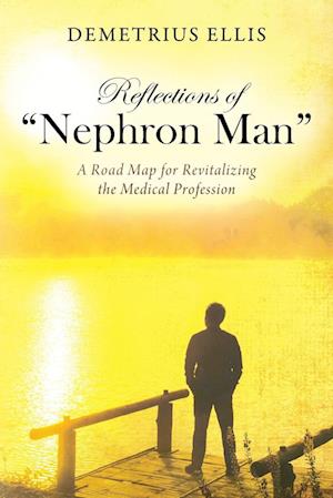 Reflections of "Nephron Man"