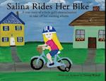 Salina Rides Her Bike: A true story of a little girl's determination to take off her training wheels. 