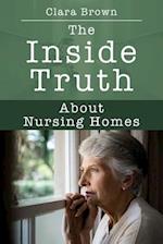 The Inside Truth About Nursing Homes