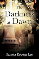 The Darkness at Dawn