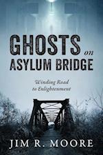 Ghosts on Asylum Bridge