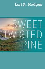 Sweet Twisted Pine