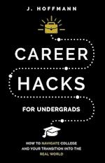 Career Hacks (for undergrads)