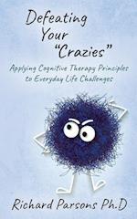 Defeating Your "Crazies"