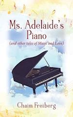 Ms. Adelaide's Piano (and other tales of Music and Love) 