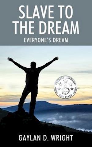 Slave to the Dream: Everyone's Dream