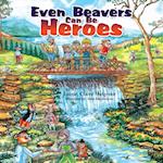Even Beavers Can Be Heroes 